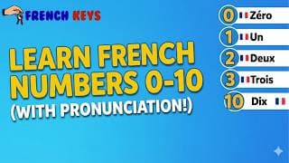 How to Pronounce French Numbers 0-10 Like a Native