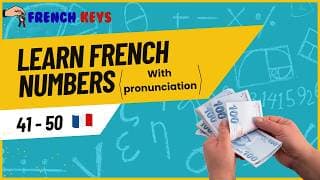Learn French Numbers 41-50 (with pronunciation) - Apprendre le Français