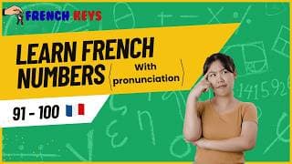 Learn French Numbers 91-100 (with pronunciation) - Apprendre le Français